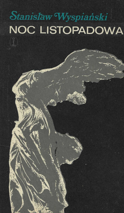 Stanisław Wyspiański. Noc listopadowa. Warszawianka - komplet Stanisław Wyspiański. Noc listopadowa. Warszawianka - komplet