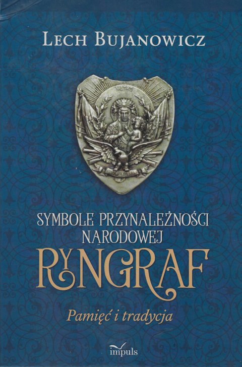 Symbole przynależności narodowej. Ryngraf. Pamięć i tradycja