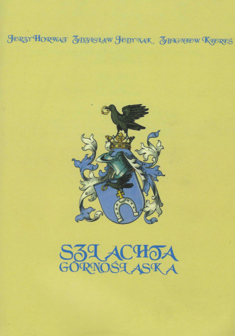 Szlachta górnośląska. Materiały do dziejów szlachty górnośląskiej od początku XVI do połowy XVIII wieku w zbiorze dokumentów... Szlachta górnośląska. Materiały do dziejów szlachty górnośląskiej od początku XVI do połowy XVIII wieku w zbiorze dokumentów...