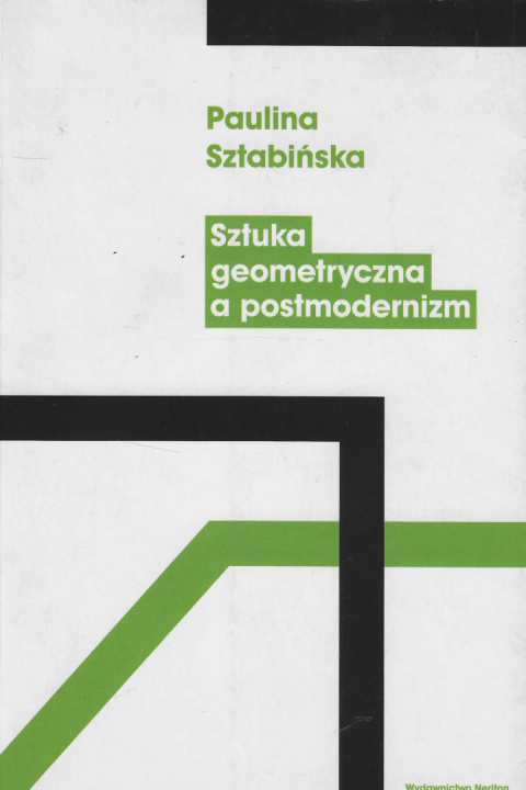 Sztuka geometryczna a postmodernizm Sztuka geometryczna a postmodernizm