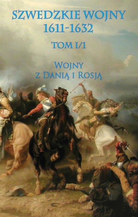 Szwedzkie wojny 1611-1632 Tom I cz. 1, Tom I cz. 2, Tom II cz.1, Tom II cz. 2 - komplet