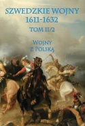 Szwedzkie wojny 1611-1632 Tom I cz. 1, Tom I cz. 2, Tom II cz.1, Tom II cz. 2 - komplet