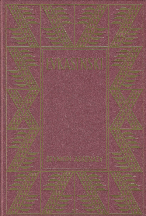 Szymon Askenazy. Łukasiński tom I i II - komplet Szymon Askenazy. Łukasiński tom I i II - komplet