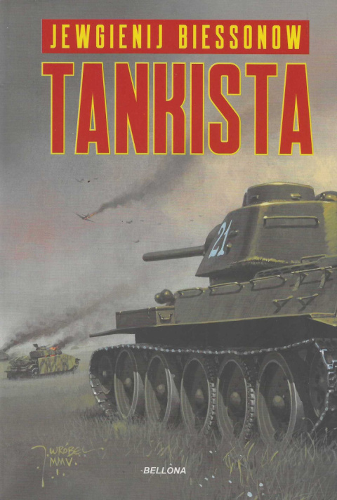 Tankista. Z Armią Czerwoną do Trzeciej Rzeszy Tankista. Z Armią Czerwoną do Trzeciej Rzeszy