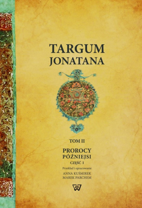 Targum Jonatana. Tom II. Prorocy późniejsi, część I i II - komplet Targum Jonatana. Tom II. Prorocy późniejsi, część I i II - komplet