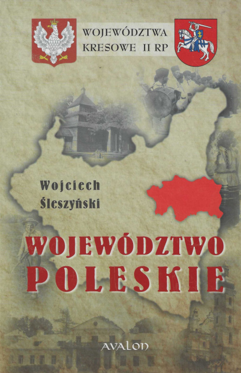 Województwa kresowe II RP. Województwo poleskie Województwa kresowe II RP. Województwo poleskie