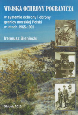 Wojska Ochrony Pogranicza w systemie ochrony i obrony granicy morskiej Polski w latach 1965-1991