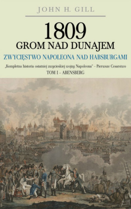 1809 Grom nad Dunajem Zwycięstwo Napoleona nad Habsburgami - tom I i II - komplet
