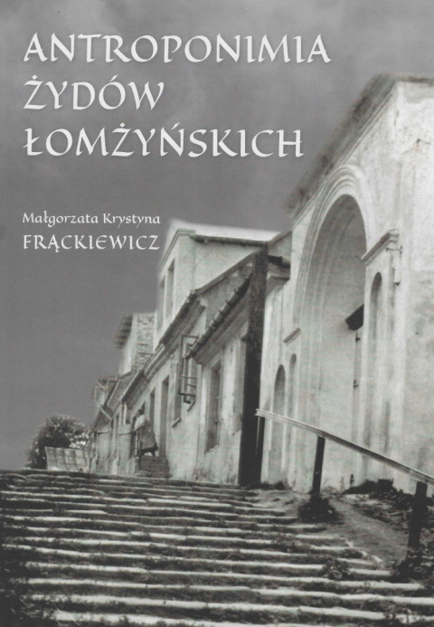 Antroponimia Żydów łomżyńskich Antroponimia Żydów łomżyńskich