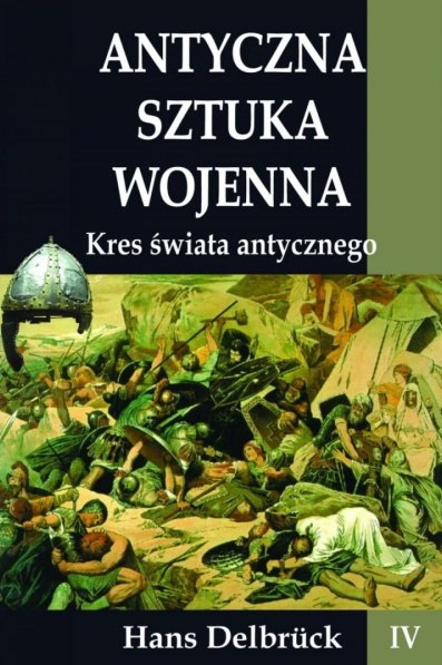 Antyczna sztuka wojenna - tom I, II, III i IV - komplet Antyczna sztuka wojenna - tom I, II, III i IV - komplet