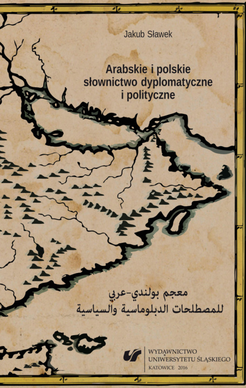 Arabskie i polskie słownictwo dyplomatyczne i polityczne Arabskie i polskie słownictwo dyplomatyczne i polityczne