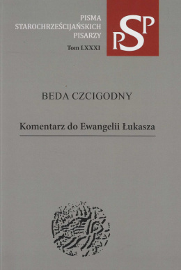 Beda Czcigodny. Komentarz do Ewangelii Łukasza