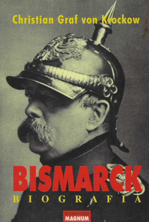 Bismarck. Biografia Bismarck. Biografia