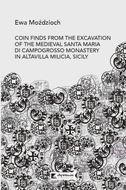 Coin finds from the excavation of the medieval Santa Maria do Campogrosso Monastery in Altavilla Milicia, Sicily Coin finds from the excavation of the medieval Santa Maria do Campogrosso Monastery in Altavilla Milicia, Sicily