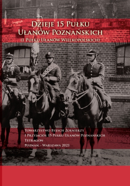Dzieje 15 Pułku Ułanów Poznańskich