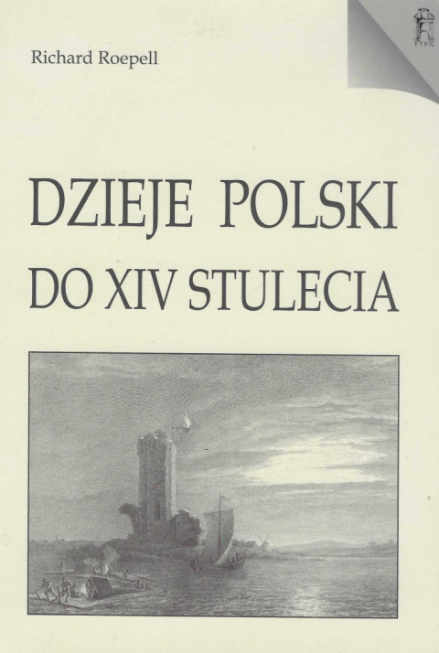 Dzieje Polski do XIV stulecia Dzieje Polski do XIV stulecia