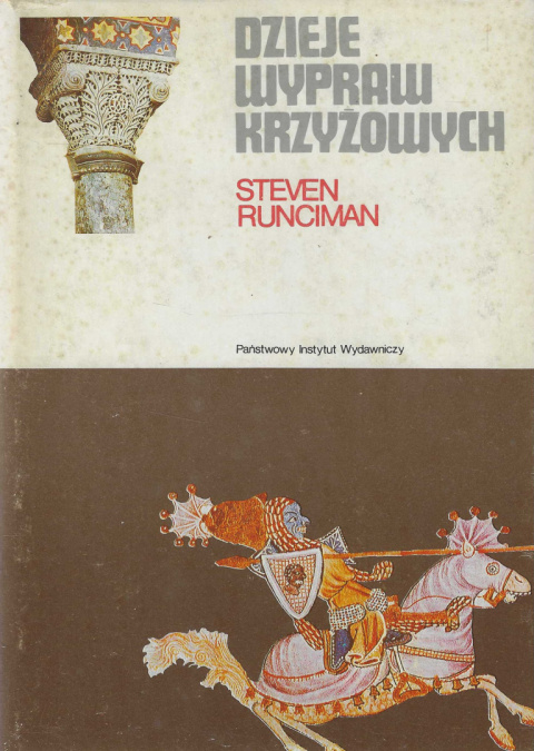 Dzieje wypraw krzyżowych. Tomy I, II i III - komplet Dzieje wypraw krzyżowych. Tomy I, II i III - komplet