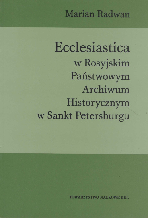 Ecclesiastica w Rosyjskim Państwowym Archiwum Historycznym w Sankt Petersburgu