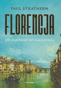 Florencja. Od Dantego do Galileusza