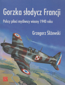 Gorzka słodycz Francji. Polscy piloci myśliwscy wiosny 1940 roku