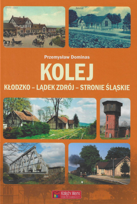 Kolej Kłodzko - Lądek Zdrój - Stronie Śląskie Kolej Kłodzko - Lądek Zdrój - Stronie Śląskie