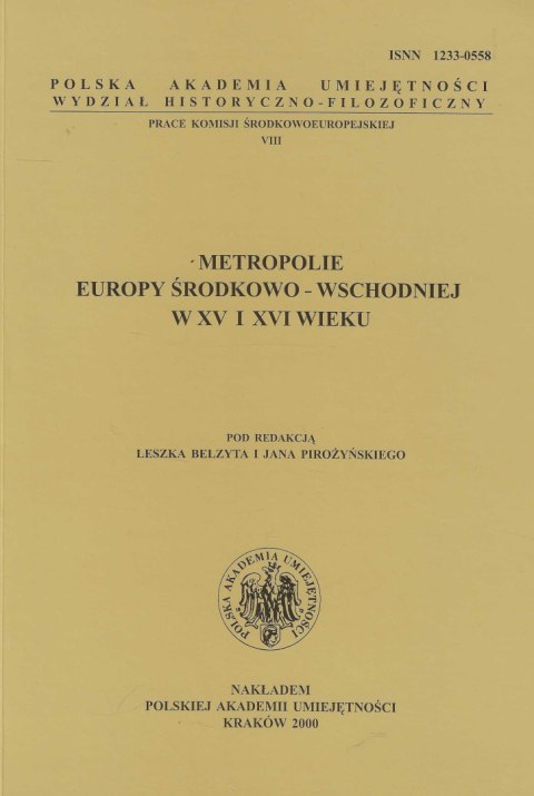 Metropolie Europy Środkowo-Wschodniej z XV i XVI wieku, tom VIII Metropolie Europy Środkowo-Wschodniej z XV i XVI wieku, tom VIII