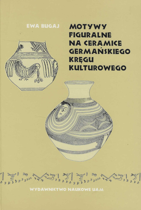 Motywy figuralne na ceramice germańskiego kręgu kulturowego Motywy figuralne na ceramice germańskiego kręgu kulturowego