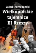 Neopogańskie formy upamiętniania zmarłych w III Rzeszy + Wielkopolskie tajemnice III Rzeszy - komplet