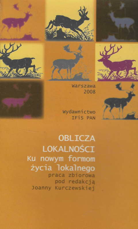 Oblicza lokalności. Ku nowym formom życia lokalnego Oblicza lokalności. Ku nowym formom życia lokalnego