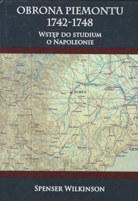 Obrona Piemontu 1742-1748. Wstęp do studium o Napoleonie