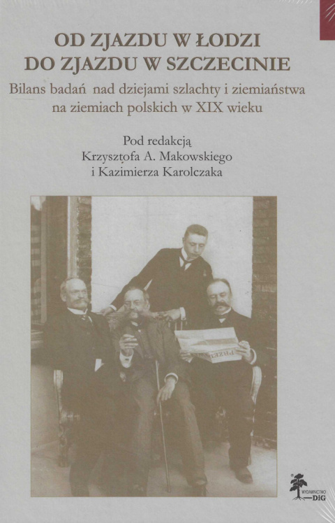 Od Zjazdu w Łodzi do Zjazdu w Szczecinie. Bilans badań nad dziejami szlachty i ziemiaństwa na ziemiach polskich w XIX wieku