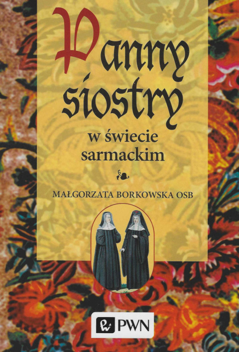 Panny siostry w świecie sarmackim