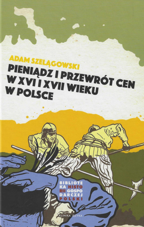 Pieniądz i przewrót cen w XVI i XVII wieku w Polsce Pieniądz i przewrót cen w XVI i XVII wieku w Polsce