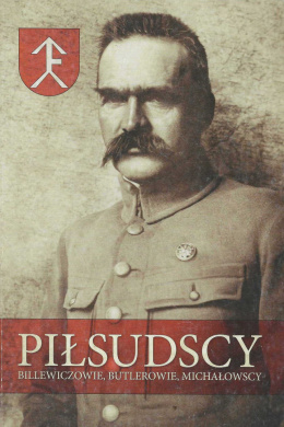 Piłsudscy. Billewiczowie, Butlerowie, Michałowscy