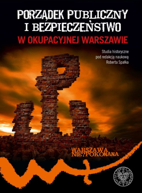 Porządek publiczny i bezpieczeństwo w okupacyjnej Warszawie