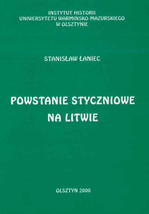 Powstanie styczniowe na Litwie Powstanie styczniowe na Litwie