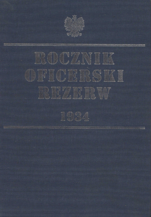 Rocznik Oficerski Rezerw 1934. Dodatek: Sprostowania i uzupełnienia Rocznik Oficerski Rezerw 1934. Dodatek: Sprostowania i uzupełnienia
