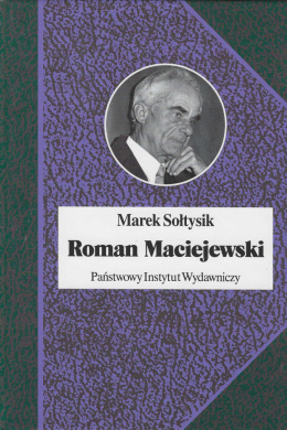 Roman Maciejewski. Dwa życia jednego artysty