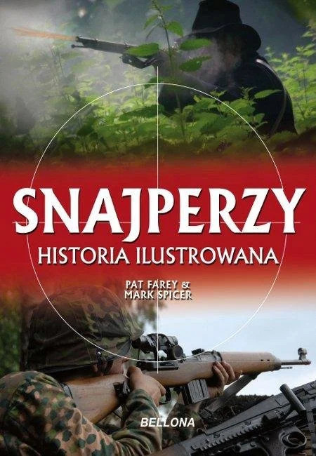 Snajperzy. Historia ilustrowana Snajperzy. Historia ilustrowana