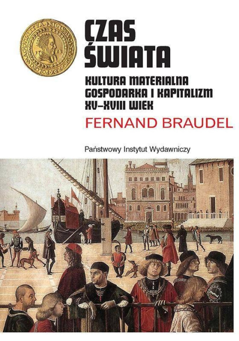 Kultura materialna, gospodarka i kapitalizm XV-XVIII wiek, tom 1, 2 i 3 - komplet Kultura materialna, gospodarka i kapitalizm XV-XVIII wiek, tom 1, 2 i 3 - komplet