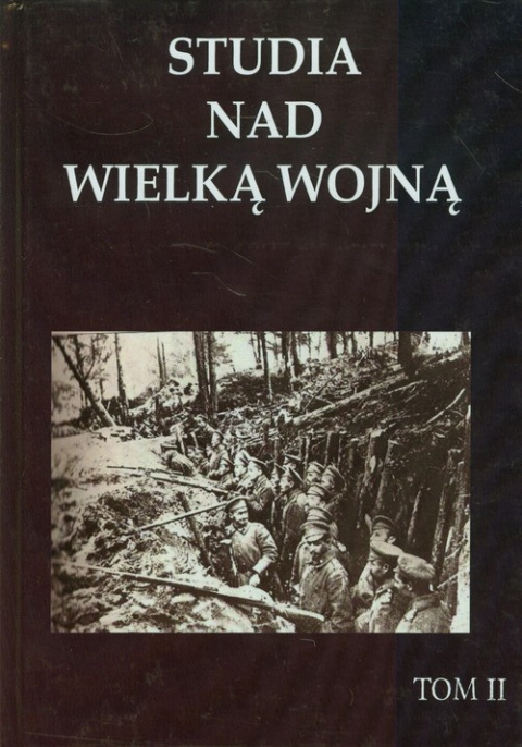 Studia nad Wielką Wojną Tomy 1-5 komplet Studia nad Wielką Wojną Tomy 1-5 komplet
