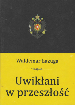 Uwikłani w przeszłość. Proskrybowani i dyletanci