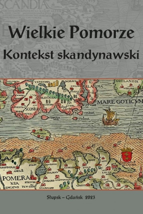 Wielkie Pomorze. Kontekst skandynawski Wielkie Pomorze. Kontekst skandynawski