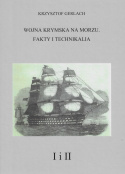 Wojna krymska na morzu. Fakty i technikalia - Tomy I - IV komplet