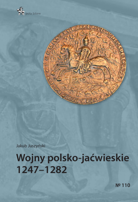 Wojny polsko-jaćwieskie 1247–1282 Wojny polsko-jaćwieskie 1247–1282