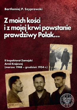 Z mojej kości i z mojej krwi powstanie prawdziwy Polak...II Inspektorat Armii Krajowej (marzec 1948-grudzień 1954)