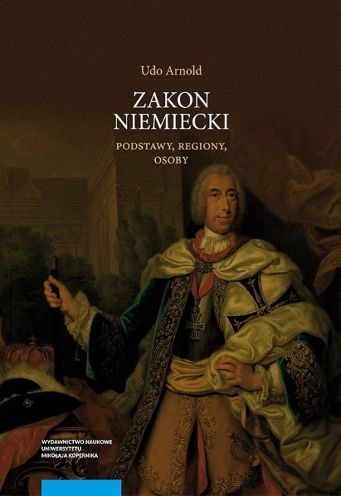 Zakon niemiecki. Podstawy, regiony, osoby Zakon niemiecki. Podstawy, regiony, osoby