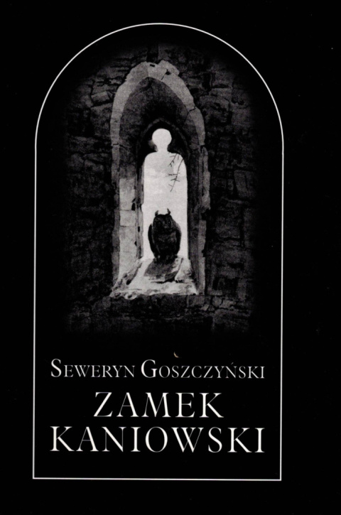Zamek Kaniowski. Seweryn Goszczyński Zamek Kaniowski. Seweryn Goszczyński