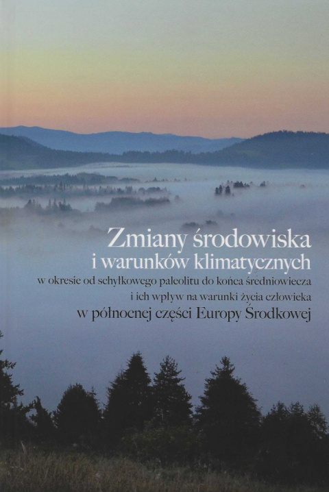 Zmiany środowiska i warunków klimatycznych w okresie od schyłkowego paleolitu do końca średniowiecza i ich wpływ na warunki... Zmiany środowiska i warunków klimatycznych w okresie od schyłkowego paleolitu do końca średniowiecza i ich wpływ na warunki...