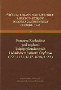 Źródła do kaszubsko-polskich aspektów dziejów Pomorza Zachodniego do roku 1945 - tomy I, II, III, IV - komplet